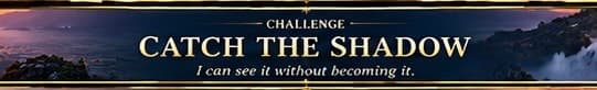 Header for Catch the Shadow.