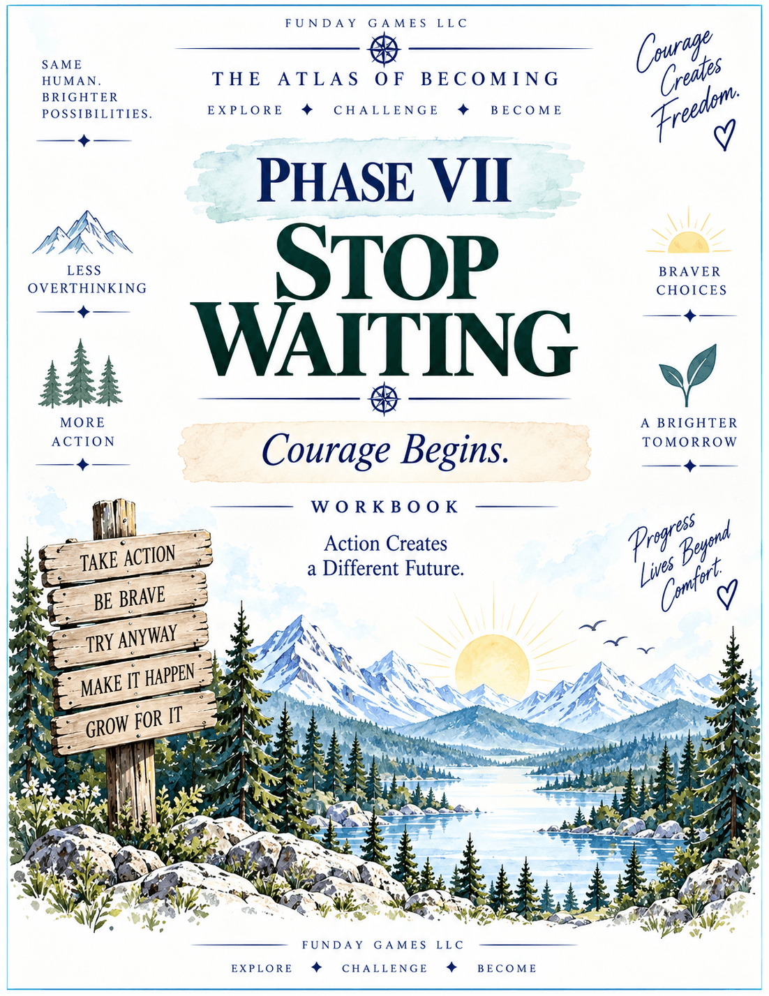 Phase VII — Stop Waiting Workbook
